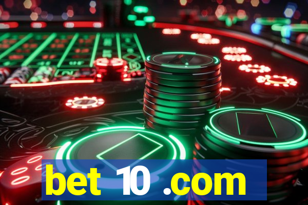 bet 10 .com